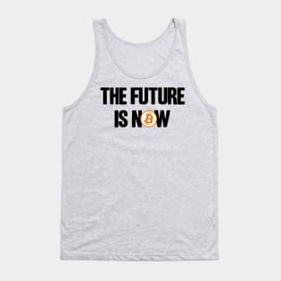 The Future is Now BTC Bitcoin Crypto Hodler Hold Tank Top